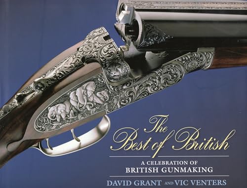 The Best of British: A Celebration of British Gun Making